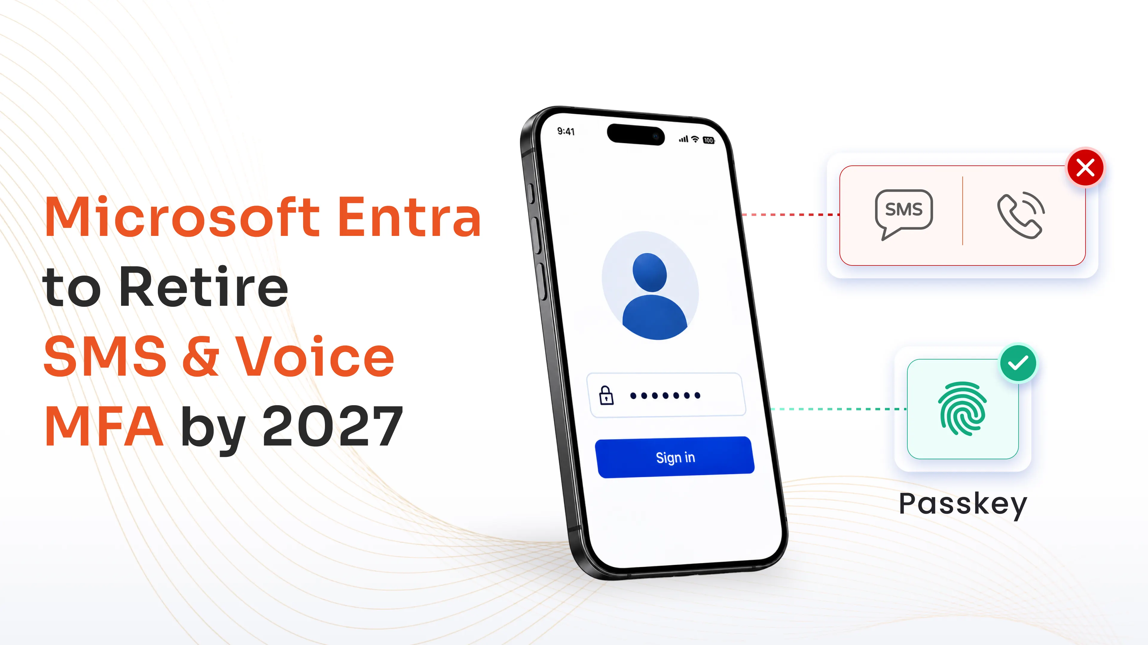 Microsoft Entra to Retire SMS & Voice MFA by 2027: What Organizations Need to Know