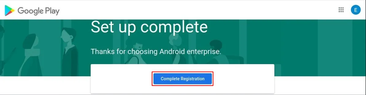 Android Enterprise completed registration